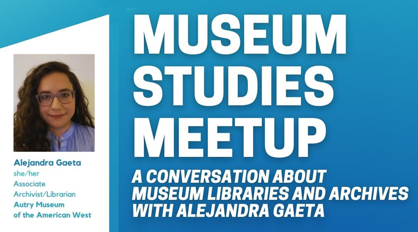 Museum Studies Meetup: A Conversation about Museum Libraries and Archives with Alejandra Gaeta