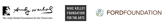 The Andy warhol Foundation for the Visual Arts, Mike Kelley Foundation for the Arts, Ford Foundation